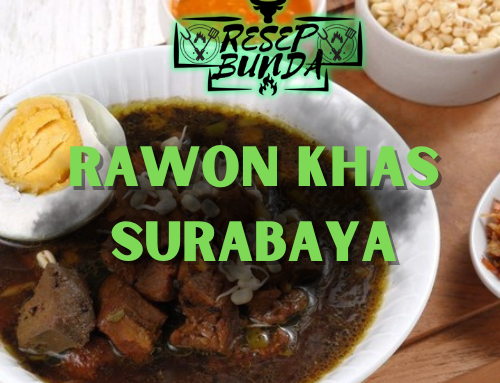 Rawon Khas Surabaya : Lezatnya Sup Hitam Legendaris