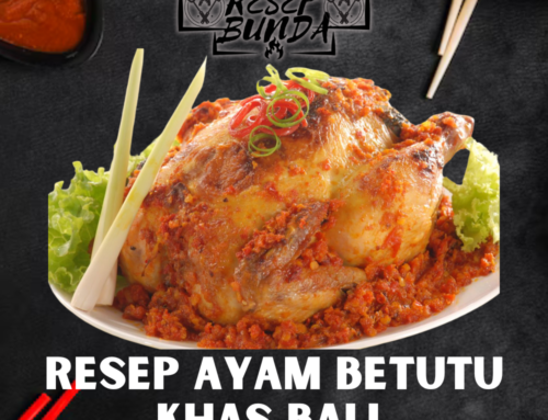 Resep Ayam Betutu : Hidangan Khas Bali Dengan Citarasa Pedas